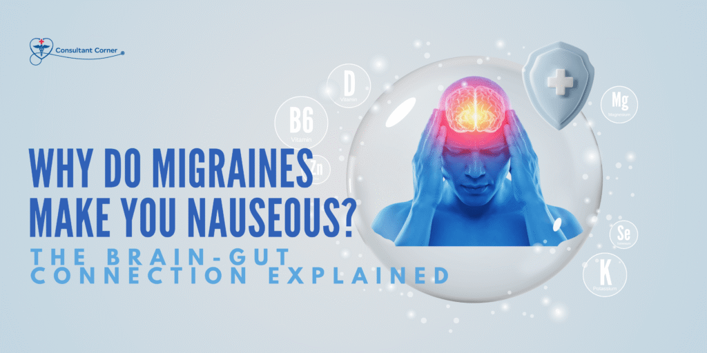 Migraines Make You Nauseous.